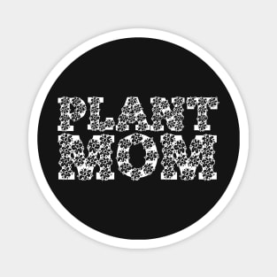 PLANT MOM and proud of it shirt design nature flower floral Magnet